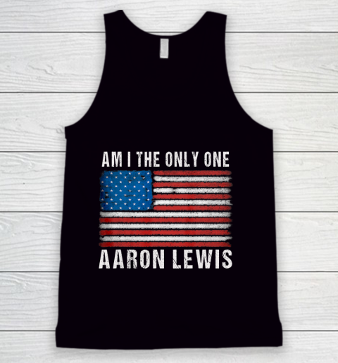 Am I The Only One Aaron Lewis Flag USA Tank Top