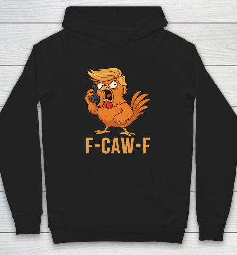 F Caw F Donald Trump Hoodie