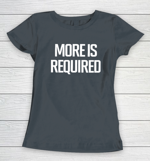Minnesota Vikings More Is Required Women's T-Shirt 3