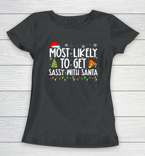 Most Likely To Get Sassy With Santa Funny Family Christmas Women's T-Shirt