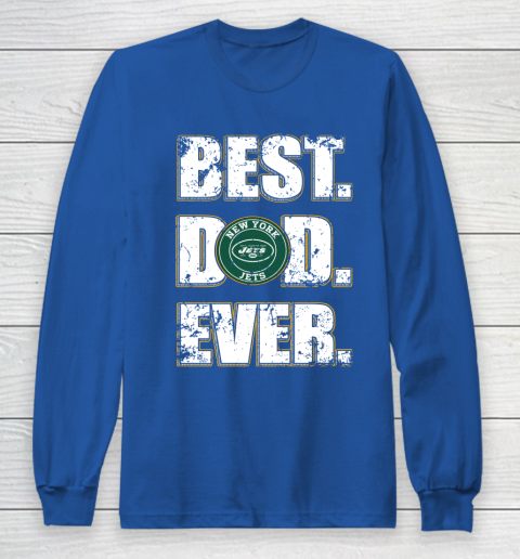 NFL New York Jets Football Best Dad Ever Family Shirt Long Sleeve T-Shirt 6
