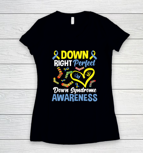 Down Right Perfect Down Syndrome Awareness Women's V-Neck T-Shirt