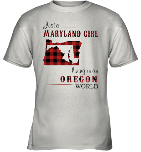 Just A Maryland Girl Living In A Oregon World Map Youth T-Shirt