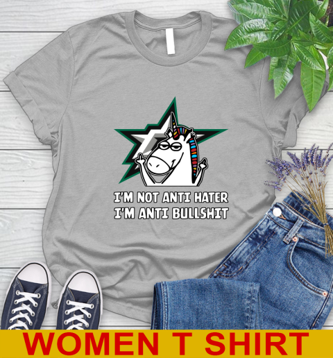 Dallas Stars NHL Hockey Unicorn I'm Not Anti Hater I'm Anti Bullshit Women's T-Shirt 5