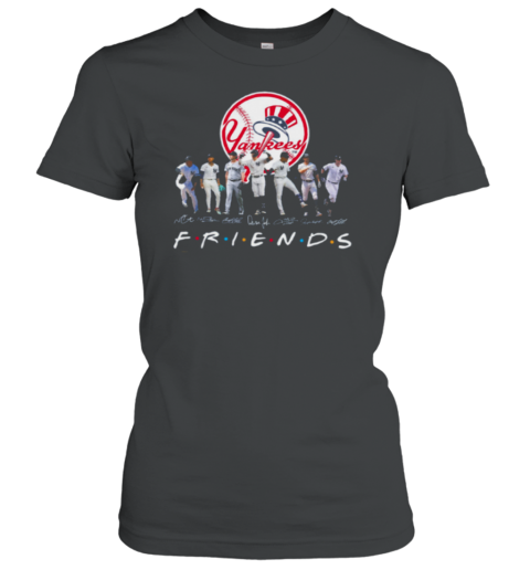 New York Yankees Baseball Team YANKEES friend 2024 Women's T-Shirt