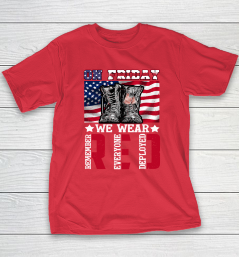 On Friday We Wear Red Remember Everyone Deployed Youth T-Shirt 7