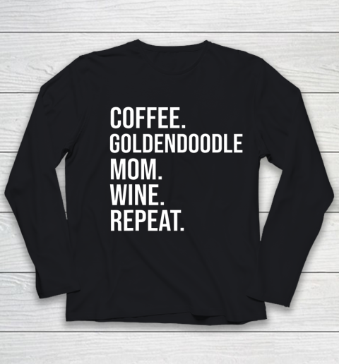 Dog Mom Shirt Coffee Goldendoodle Mom Wine Repeat T Shirt Funny Dog Youth Long Sleeve