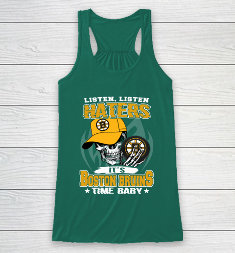 Listen Haters It is BRUINS Time Baby NHL Racerback Tank 5