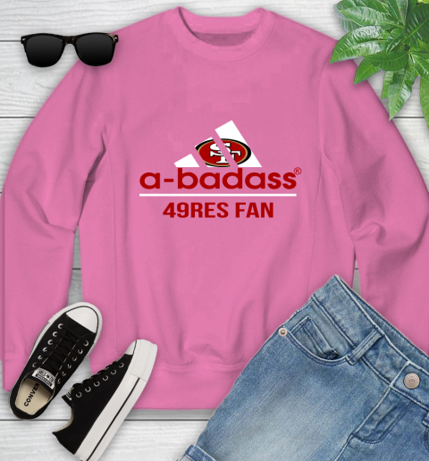 San Francisco 49ers NFL Football A Badass Adidas Adoring Fan Sports Youth Sweatshirt 6