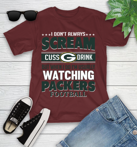 Green Bay Packers NFL Football I Scream Cuss Drink When I'm Watching My Team Youth T-Shirt 14