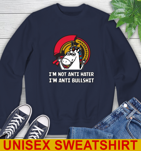 Ottawa Senators NHL Hockey Unicorn I'm Not Anti Hater I'm Anti Bullshit Sweatshirt 3
