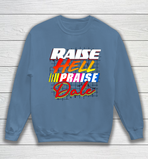 Raise Hell Praise Dale Vintage Sweatshirt 6