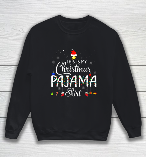 This is My Christmas Pajama Shirt Funny Xmas Light Tree Sweatshirt