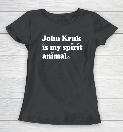 Johnkruk John Kruk Is My Spirit Animal Women's T-Shirt