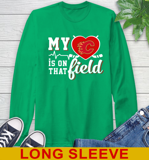 NHL My Heart Is On That Field Hockey Sports Calgary Flames Long Sleeve T-Shirt 8