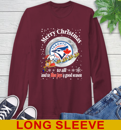 Toronto Blue Jays Merry Christmas To All And To Blue Jays A Good Season MLB Baseball Sports Long Sleeve T-Shirt 7