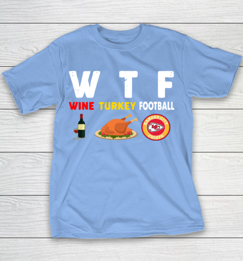 Kansas City Chiefs Giving Day WTF Wine Turkey Football NFL Youth T-Shirt 8