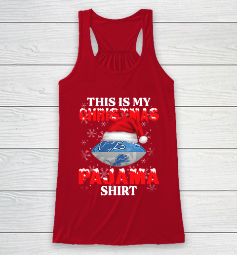 Detroit Lions This Is My Christmas Pajama Shirt NFL Racerback Tank 4
