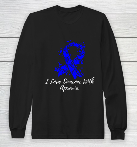 I Love Someone With Apraxia Awareness Long Sleeve T-Shirt