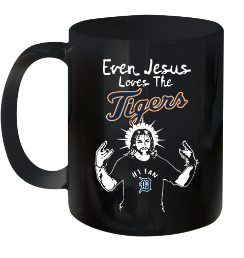 Detroit Tigers MLB Baseball Even Jesus Loves The Tigers Shirt Ceramic Mug 11oz