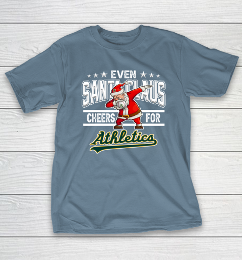 Oakland Athletics Even Santa Claus Cheers For Christmas MLB T-Shirt 6