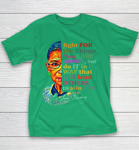 Awesome Ruth Bader Ginsburg Fight For The Things You Care Youth T-Shirt 3