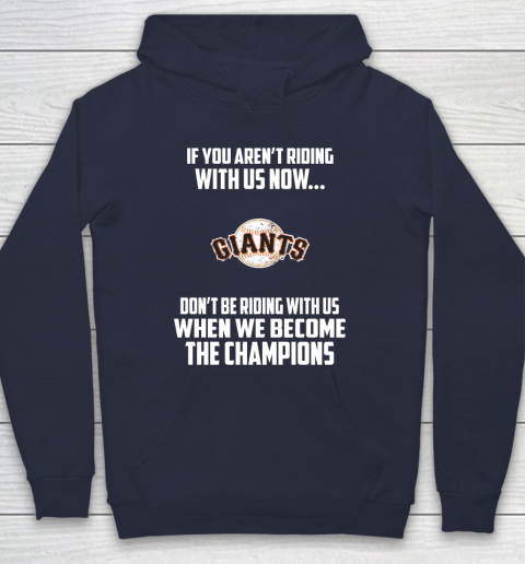 MLB San Francisco Giants Baseball We Become The Champions Hoodie 2