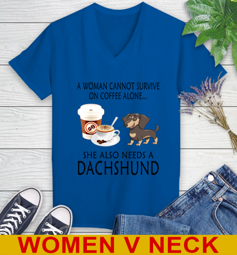 Women cannot survive on coffee alone she also need a DACHSHUND tshirt 66