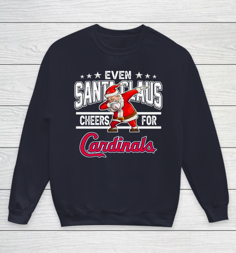 St.Louis Cardinals Even Santa Claus Cheers For Christmas MLB Youth Sweatshirt 2