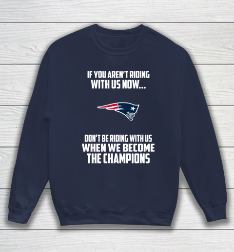 NFL New England Patriots Football We Become The Champions Sweatshirt 2