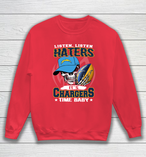 Listen Haters It is CHARGERS Time Baby NFL Sweatshirt 7