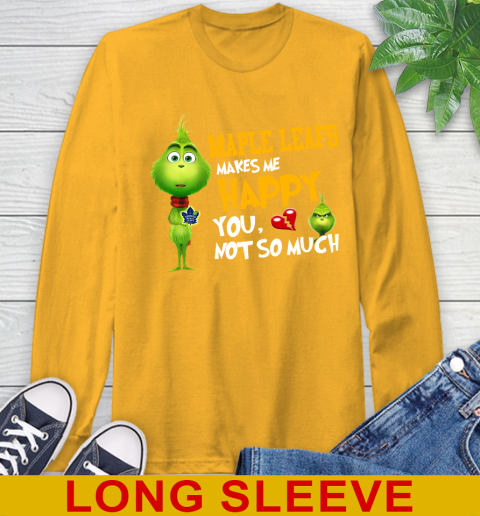 NHL Toronto Maple Leafs Makes Me Happy You Not So Much Grinch Hockey Sports Long Sleeve T-Shirt 2
