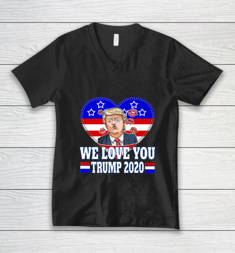 WE LOVE YOU Trump Rally 2020 Election Republican Party V-Neck T-Shirt