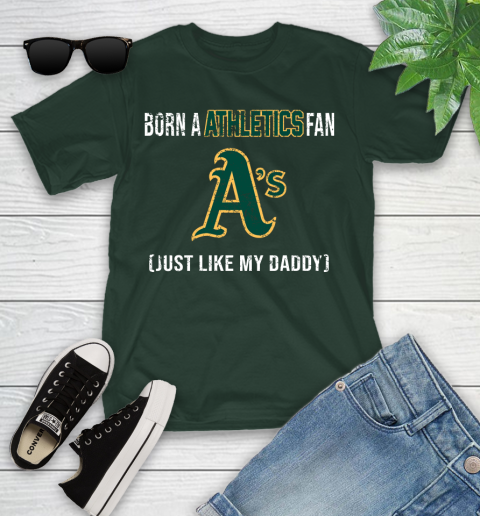 MLB Baseball Oakland Athletics Loyal Fan Just Like My Daddy Shirt Youth T-Shirt 4