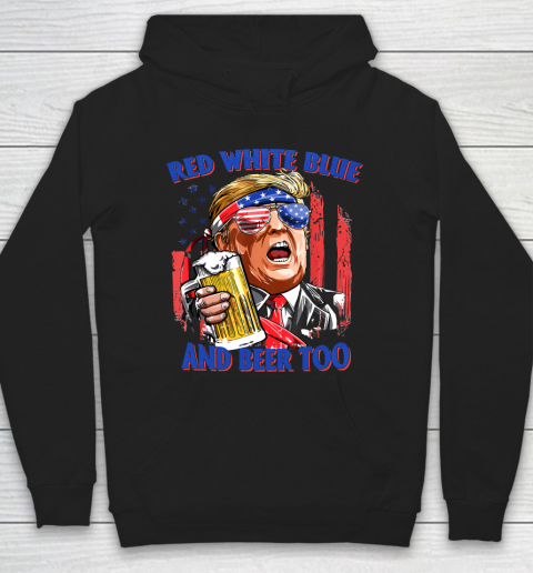 Beer Lover Funny Shirt Red White Blue And Beer 4th of July Funny Trump Drinking Hoodie