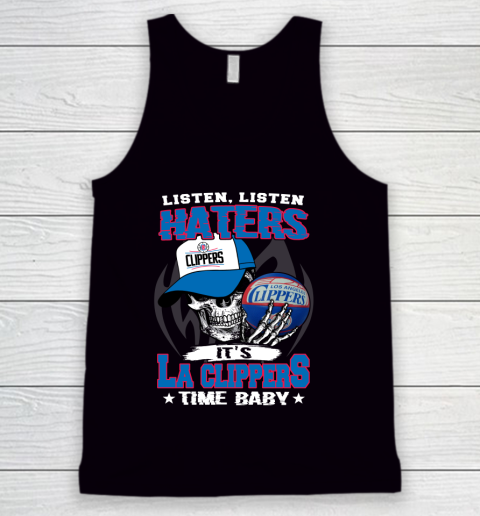 Listen Haters It is CLIPPERS Time Baby NBA Tank Top