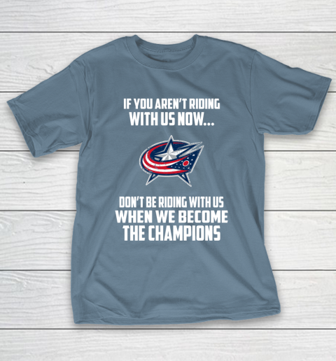NHL Columbus Blue Jackets Hockey We Become The Champions T-Shirt 6