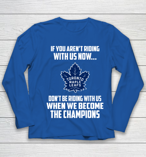 NHL Toronto Maple Leafs Hockey We Become The Champions Youth Long Sleeve 7