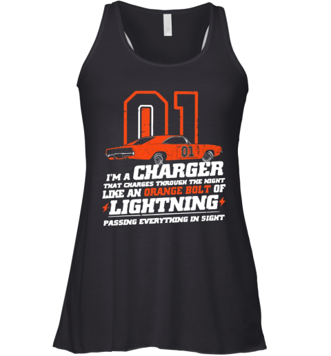 01 I'M A Charger That Charges Through The Night Like An Orange Bolt Of Lighting Racerback Tank