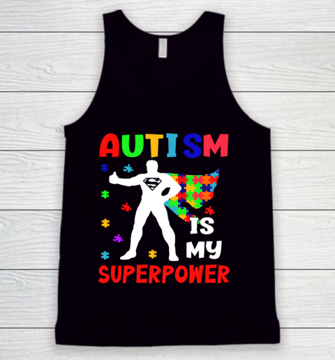 Mental health Awareness Autism Is My Superpower  Autism Awareness Tank Top