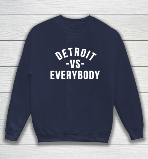 Detroit Vs Everybody Sweatshirt 2