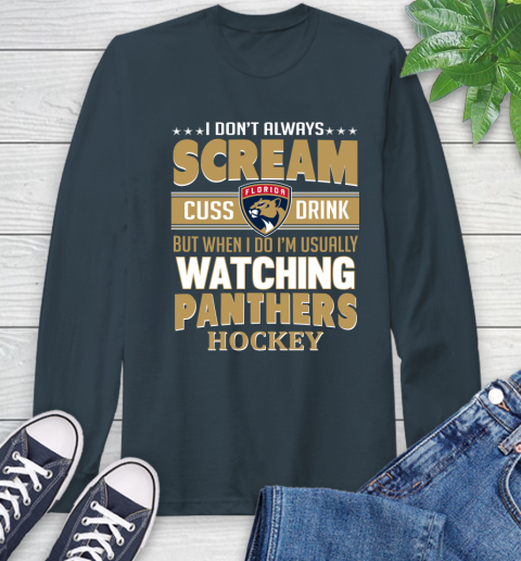 Florida Panthers NHL Hockey I Scream Cuss Drink When I'm Watching My Team Long Sleeve T-Shirt 9