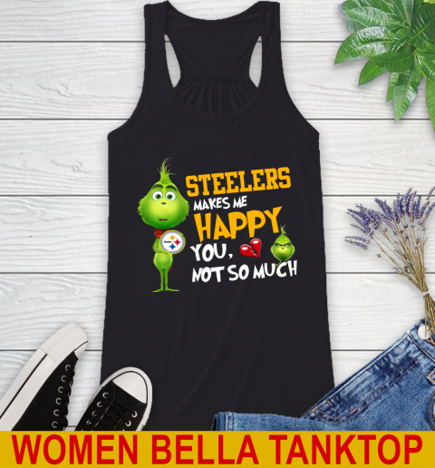 NFL Pittsburgh Steelers Makes Me Happy You Not So Much Grinch Football Sports Racerback Tank