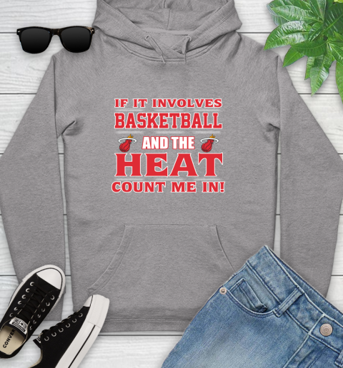 NBA If It Involves Basketball And Miami Heat Count Me In Sports Youth Hoodie 6