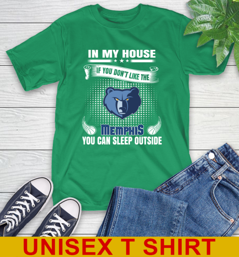 Memphis Grizzlies NBA Basketball In My House If You Don't Like The Memphis You Can Sleep Outside Shirt T-Shirt 7