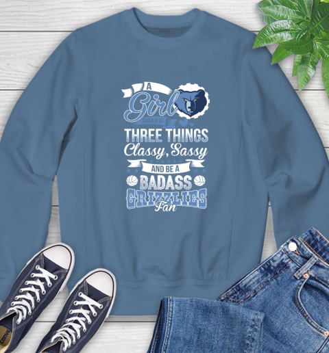 Memphis Grizzlies NBA A Girl Should Be Three Things Classy Sassy And A Be Badass Fan Sweatshirt 8