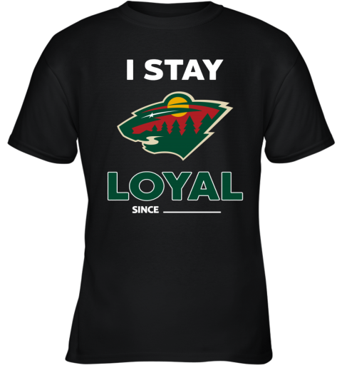 Minnesota Wild I Stay Loyal mupd minnesota wild i stay loyal youth t shirt 26 front black