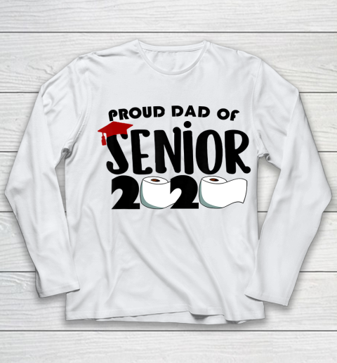 Father gift shirt Mens Proud Dad of a Class of 2020 Graduate Senior toilet paper T Shirt Youth Long Sleeve
