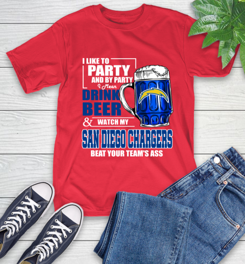 NFL I Like To Party And By Party I Mean Drink Beer and Watch My Los Angeles Chargers Beat Your Team's Ass Football T-Shirt 11
