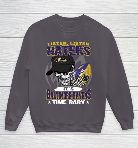 Listen Haters It is RAVENS Time Baby NFL Youth Sweatshirt 5